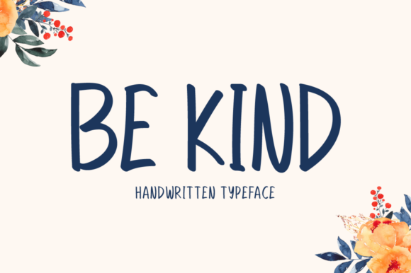 Be Kind: A Handwritten Font for Warm Branding